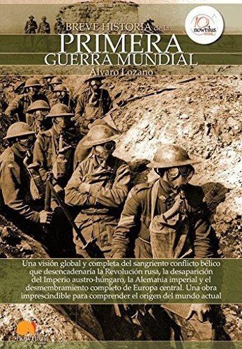 Libro : Breve Historia De La Primera Guerra Mundial -...
