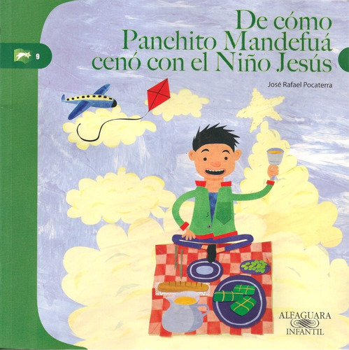 De Cómo Panchito Mandefuá Cenó Con El Niño Jesús /pocaterra (Usado)
