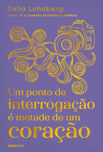 Um ponto de interrogação é metade de um coração, de Lundberg, Sofia. Editora Globo S/A, capa mole em português, 2022