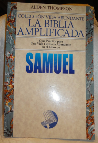 La Biblia Amplificada.  Samuel.  A. Thompson - Edit. Aces