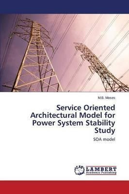 Service Oriented Architectural Model For Power System Sta...