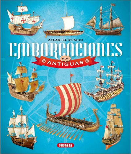Atlas Ilustrado Embarcaciones Muy Antiguas  