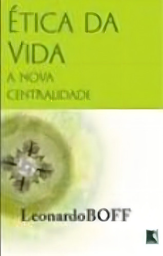 Ética da vida, de Boff, Leonardo. Editorial Editora Record Ltda., capa mole em português, 2009