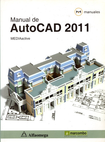 Manual De Autocad 2011, De Mediactive. Editorial Alfaomega En Español