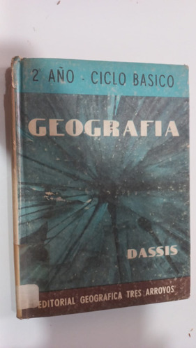 Geografía 2° Año Ciclo Básico Dassis Geográfica 1974