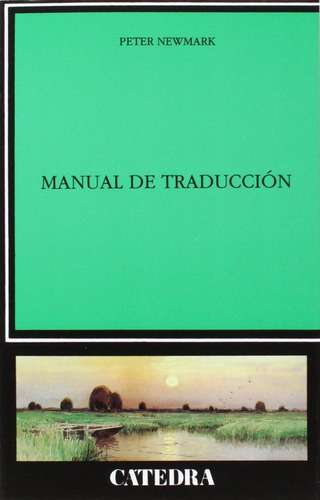 Manual De Traducción, De Peter Newmark. Editorial Cátedra En Español
