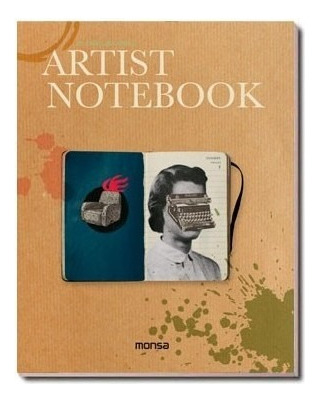 Artist Notebook - Cuadernos De Artista - Monsa
