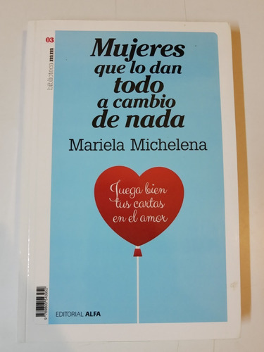 Mujeres Que Lo Dan Todo A Cambio De Nada - Michelena  - L3 