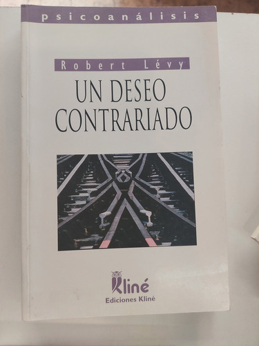 Un Deseo Contrariado - Robert Levy  