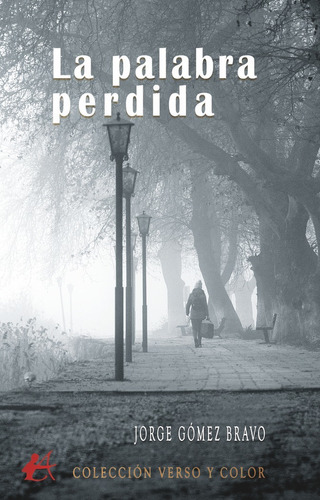 Libro La Palabra Perdida - Gã³mez Bravo, Jorge