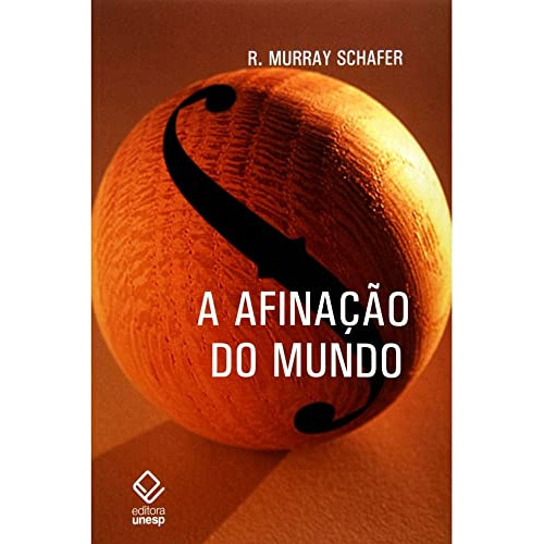 Libro Afinacao Do Mundo, A