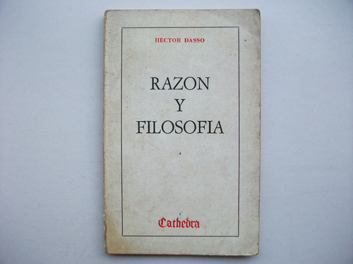 Razón Y Filosofía - Héctor Dasso