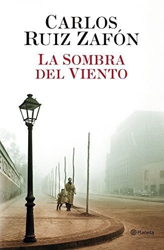 La Sombra Del Viento (autores Espanoles E Iberoamericanos)