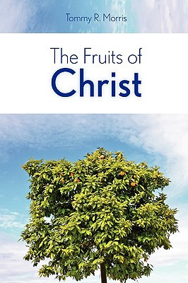 Libro The Fruits Of Christ - Morris, Tommy R.