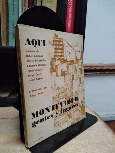 Aqui Montevideo. Gentes Y Lugares - Conteris, Galeano