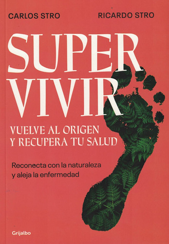 Supervivir Vuelve Al Origen Y Recupera Tu Salud