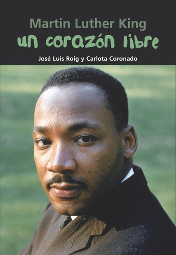 Libro Un Corazón Libre: Martin Luther King