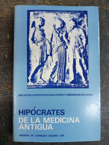 Imagen 1 de 5 de De La Medicina Antigua * Hipocrates * Unam 1991 *