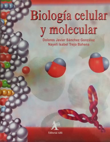 Biologia Celular Y Molecular - Sanchez Gonzalez - Alfil