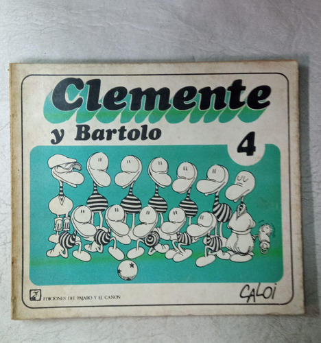 Clemente Y Bartolo 4 - Caloi - Eds Del Pajaro Y El Cañon