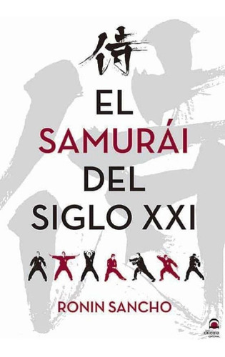 El Samurai Del Siglo Xxi