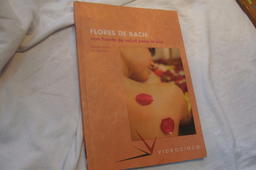 Flores De Bach , Una Fuente De Salud Para La Piel , Alfon