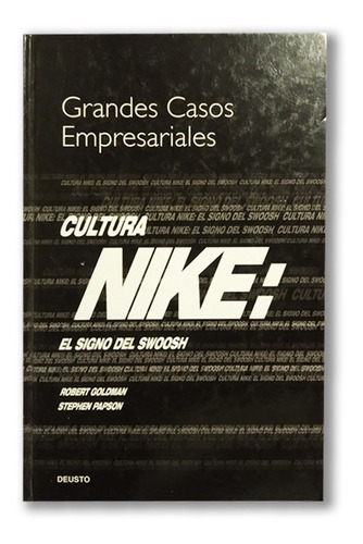 Cultura Nike: El Signo Del Swoosh Por Robert Goldman Deusto