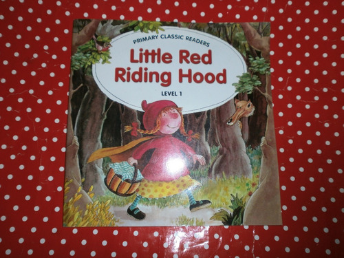 Little Red Riding Hood Level 1 Primary Classic Readers C/ Cd