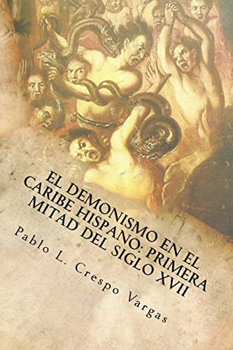 Libro : El Demonismo En El Caribe Hispano Primera Mitad Del