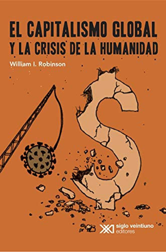 Capitalismo Global Y La Crisis De La Humanidad El Robinson, 