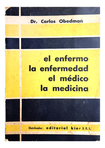 El Enfermo La Enfermedad El Médico La Medicina - Dr. Obedman