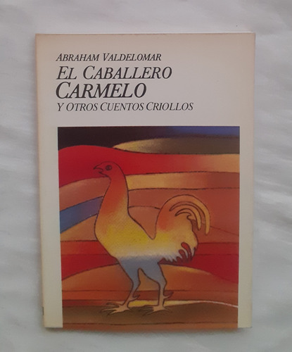 El Caballero Carmelo Abraham Valdelomar Libro Original 