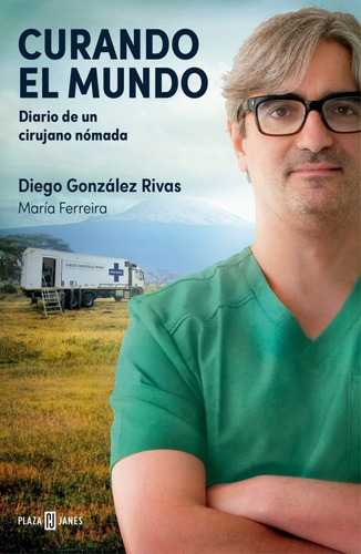 Curando El Mundo - Gonzalez Rivas, Diego/ferreira, Maria