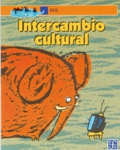 Intercambio Cultural - Isol - Fondo De Cultura Económica