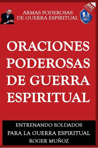 Libro: Oraciones Poderosas De Guerra Espiritual: Armas Poder