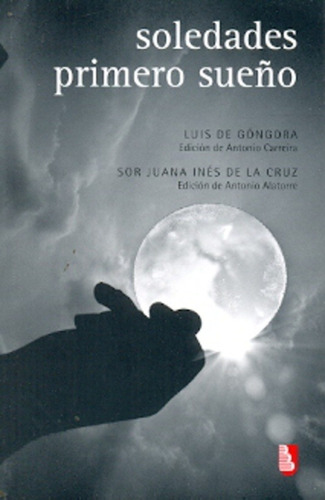 Soledades. Primer Sueño - Góngora, Sor Juana Inés De La Cruz
