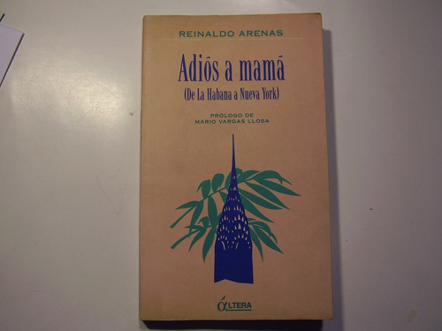 Arenas Reinaldo- Adios A Mamá.( De La Habana A Nueva York)