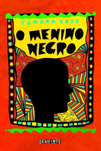 O Menino Negro, De Laye, Camara. Editora Seguinte, Capa Mole, Edição 1ª Edição - 2013 Em Português