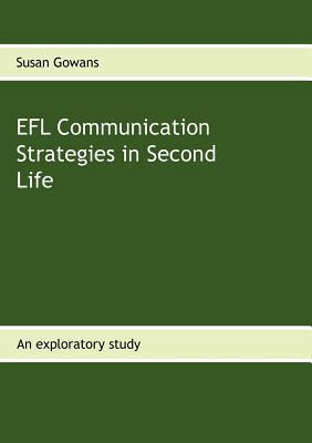 Libro Efl Communication Strategies In Second Life - Susan...