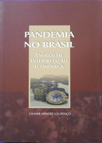 Livro Pandemia No Brasil - Gilmar Mendes Lourenço [2022]