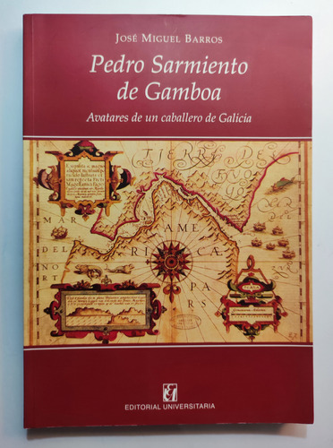 Pedro Sarmiento De Gamboa Avatares De Un Caballero. Historia (Reacondicionado)