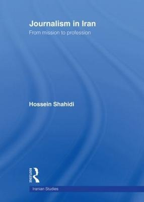 Libro Journalism In Iran - Dr Hossein Shahidi