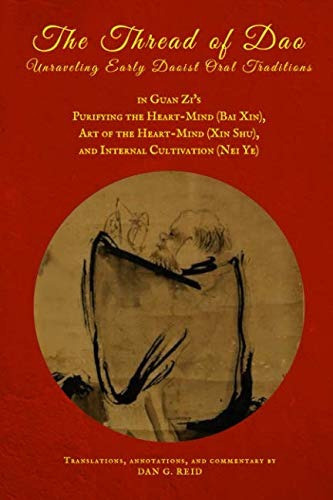 The Thread of Dao Unraveling early Daoist oral traditions i, de Reid, Dan G., Guan Zi. Editorial Center Ring Publications, tapa blanda en inglés, 2019