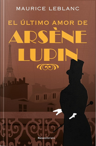 El Ultimo Amor De Arsene Lupin - Maurice Leblanc