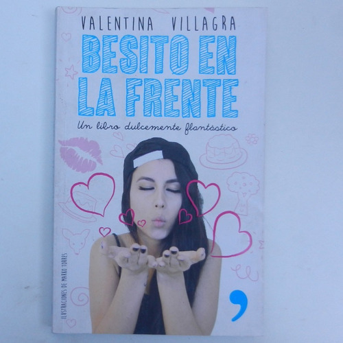 Besito En La Frente, Valentina Villagra, Ed. Planeta Chilena