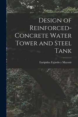 Libro Design Of Reinforced-concrete Water Tower And Steel...
