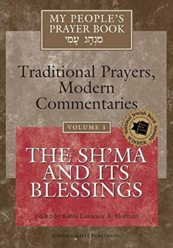 My Peopleøs Prayer Book Vol 1: The Shøma And Its Blessings, De Hoffman, Rabbi Lawrence A.. Editorial Jewish Lights Publishing, Tapa Blanda En Inglés