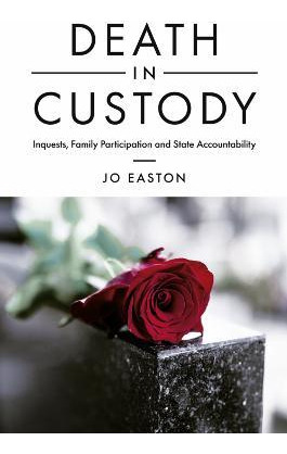 Libro Death In Custody : Inquests, Family Participation A...