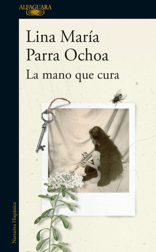 La mano que cura, de Lina María Parra Ochoa. Serie 6287659094, vol. 1. Editorial Penguin Random House, tapa blanda, edición 2023 en español, 2023