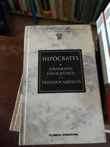 Juramento Hopocratico, Tratados Medicos - Hipocrates